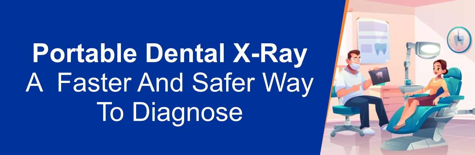 Portable Dental X-Ray – A Faster And Safer Way To Diagnose